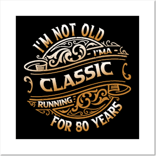 Classic 80 Year Old Man I Vintage 80th Birthday Posters and Art